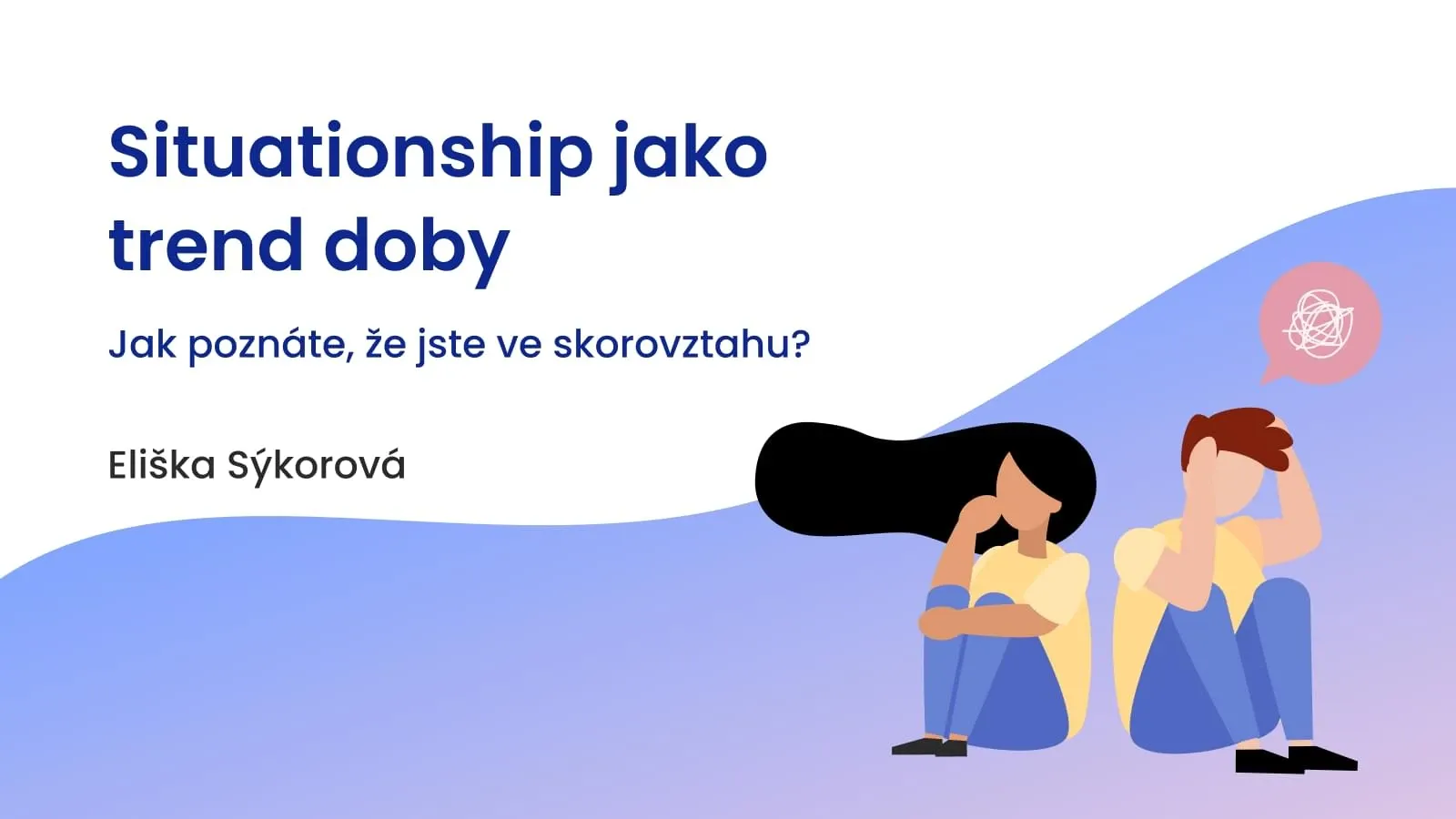 Ilustrace dvou lidí v emocionálním zmateku při situationshipu
